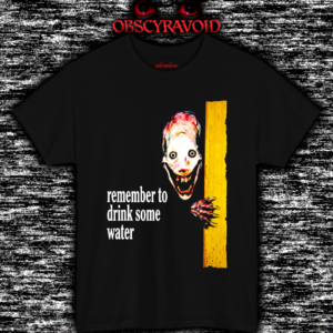 Remember To Drink Some Water T-Shirt