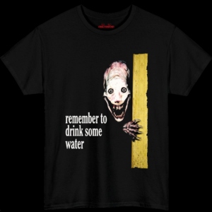 Remember To Drink Some Water T-Shirt