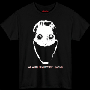We Were Never Worth Saving Analog Horror T-Shirt